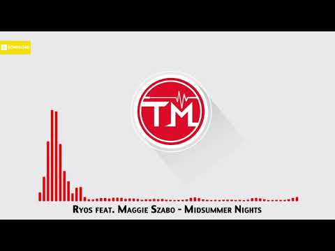 Ryos feat. Maggie Szabo - Midsummer Nights (Festival Mix)