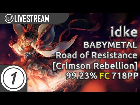 idke | BABYMETAL - Road of Resistance [Crimson Rebellion] FC 99.23% 718pp #1 | Livestream!