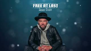 Free at Last by Jason Crabb