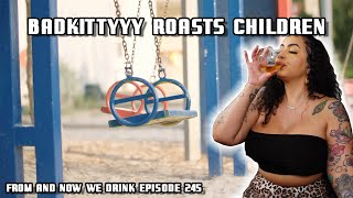 BADKITTYYY on Roasting Children