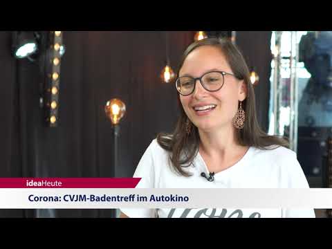 ideaHeute 13 07 2020 - Corona: CVJM-Badentreff im Autokino