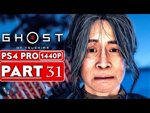 GHOST OF TSUSHIMA Gameplay Walkthrough Part 31 [1440P HD PS4 PRO] - No Commentary (FULL GAME)