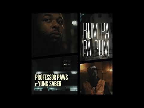 Professor Paws ft. Yung Saber - Rum Pa Pa Pum (Audio)