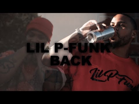 Lil P-Funk - Back (Official Video)