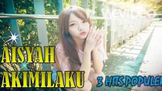 Download lagu DJ AISYAH VS AKIMILAKU TIK TOK TERBARU 2018 mp3