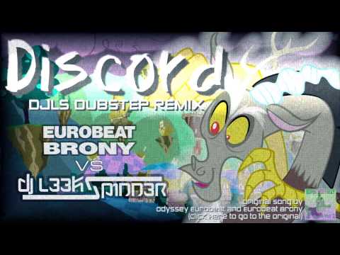 Discord (DJLS Dubstep Remix) - Eurobeat Brony vs DJ L33KSP1NN3R