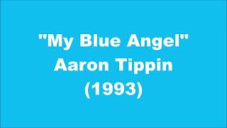 Aaron Tippin: My Blue Angel (1993)