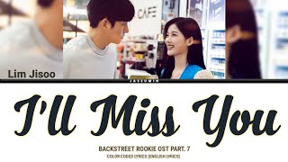 Download lagu LIM JISOO - I'LL MISS YOU [ BACKSTREET ROOKIE OST PART.7 /COLOR CODED LYRICS /ENGLISH LYRICS /가사 ] mp3