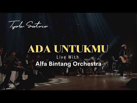 Tyok Satrio - Ada Untukmu (Live With Alfa Bintang Orchestra)