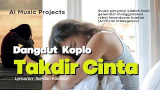 Download lagu DANGDUT KOPLO TERBARU - Takdir Cinta |   | DEMO SONG | AI Music Project | mp3