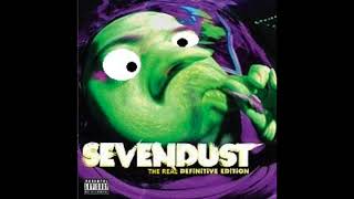 Sevendust - Sevendust (The Real Definitive Version)