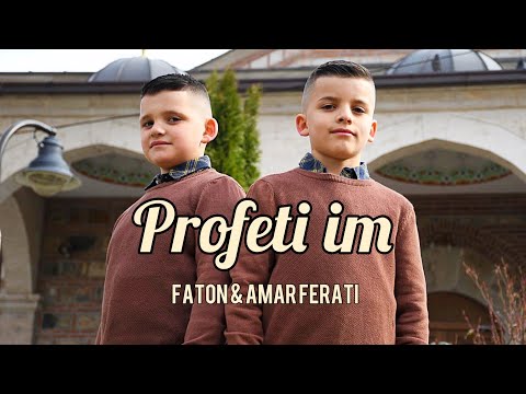 Faton & Amar Ferati - Profeti im ﷺ