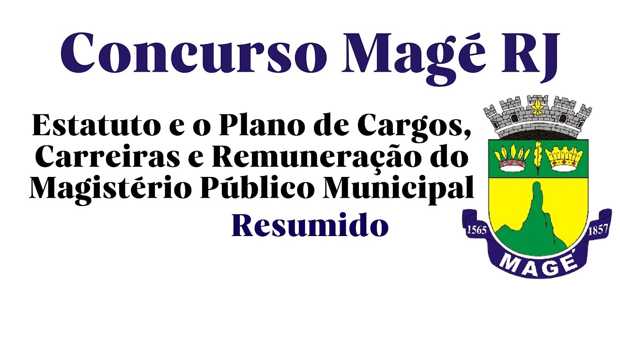 Concurso Magé - Estatuto e Plano de Cargos, Carreiras e Remuneração (resumido)