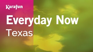 Karaoke Everyday Now - Texas *