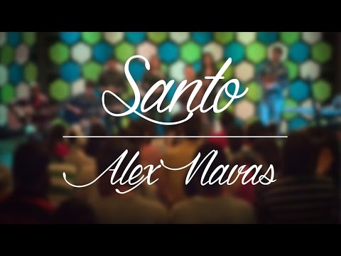 Santo - Alex Navas