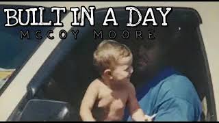 McCoy Moore Built In A Day