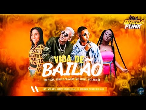 🌕 MC TROIA - ROMULO CHAVOSO - MC DANNY - MC LARISSA - VIDA DE BAILÃO