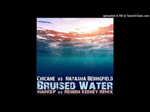 Chicane Vs. Natasha Bedingfield - Bruised Water (markEP Vs Reuben Keeney Remix)