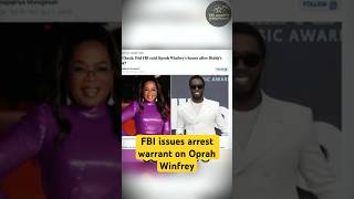 FBI issues arrest warrant on Oprah Winfrey. #oprahwinfrey #diddy #diddycombs #oprah #celebritynews