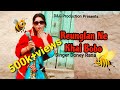 REUNGLAN NE KHAI BOBO रियुगंला ने खाई बोबो HIMACHALI LOK GEET DONE