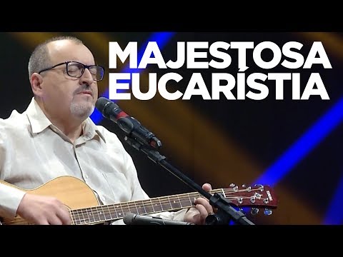 Majestosa Eucaristia - Dalvimar Gallo