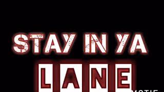 Stay in Ya Lane Music Video