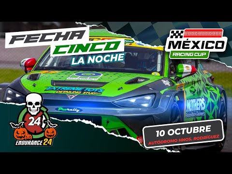 La noche ENDURANCE 24 - Fecha 5 - Mexico Racing Cup - 2025