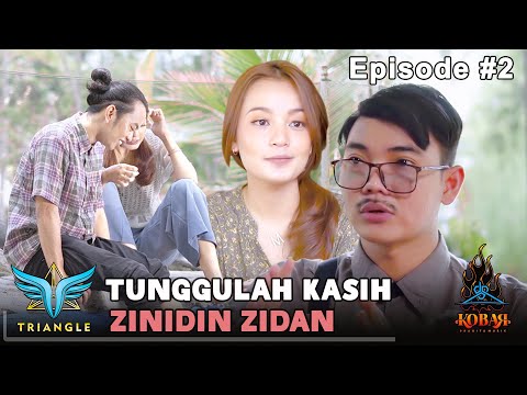 Zidan Ft Tri Suaka - Tunggulah Kasih (Official Music Video 2021) Episode 2