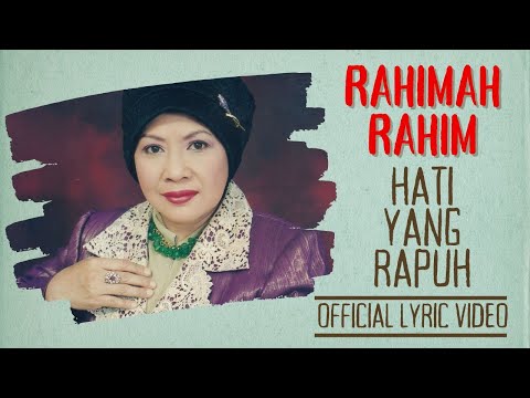 Rahimah Rahim - Hati Yang Rapuh (Official Lyric Video)