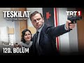 Teşkilat 120 Bölüm Trt1