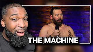 The Machine - Bert Kreischer: THE MACHINE**REACTION**