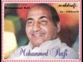 Mohammad Rafi Aray Maine Tujhko Chaha