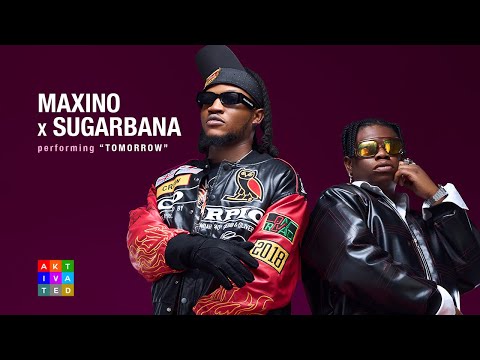 Maxino x Sugarbana - Tomorrow | AKtivated Sessions