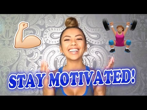 HOW TO STAY MOTIVATED TO WORKOUT | Liane V