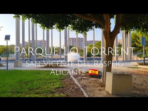 Parque Lo Torrent · San Vicente del Raspeig · Alicante 🇪🇸 · 4K UHD