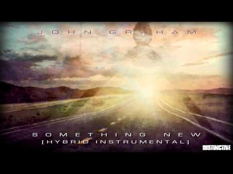 John Graham - Something New (Hybrid Instrumental)