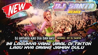 Download lagu DJ BREAKBEAT FULL BASS | DJ ANTARA KAU DIA DAN AKU 2K25 LAGI TREEND mp3