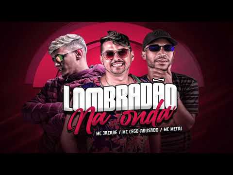 MC CEGO ABUSADO E MC METAL E MC JACARE,,LEMBRARÃO NA ONDA