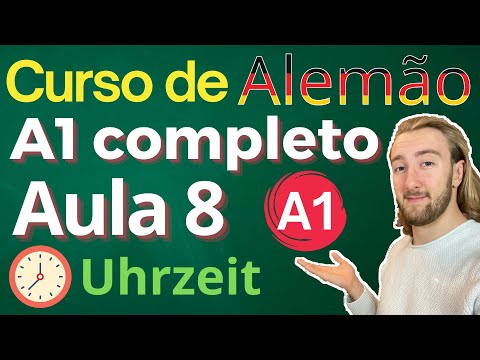 Curso de Alemão A1 - Aula 8 - Falar sobre o Horário