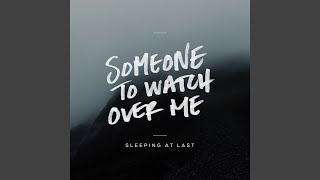Someone to Watch over Me