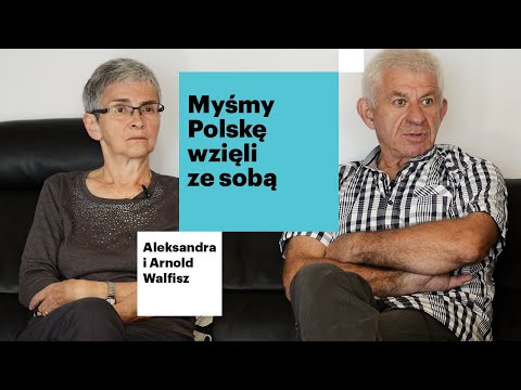 Myśmy Polskę wzięli ze sobą | Aleksandra i Arnold Walfisz