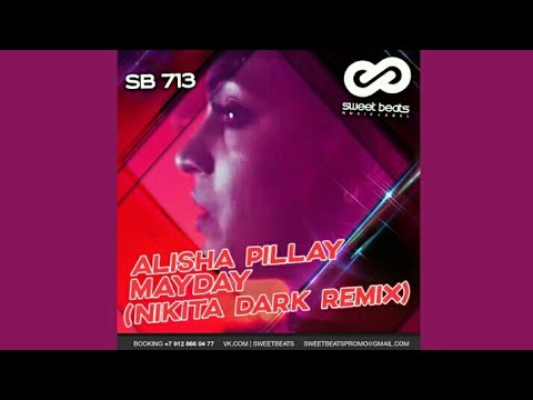 Alisha Pillay - Mayday (Nikita Dark Remix)