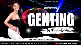 Download lagu FUNKOT - GENTING NEW VERSION [KANGEN BAND ] COVER BY DJ ALMIRA BERTO mp3