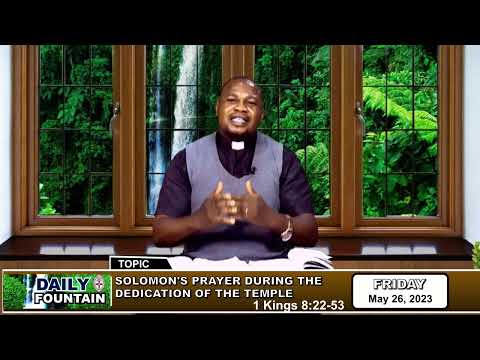 DAILY FOUNTAIN DEVOTIONAL OF MAY 26, 2023 THE REV'D. EMMANUEL OLUWASEUN IKUEJUWAJO