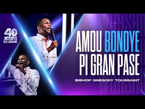 Amou Bondye Pi Gran Pase |   Bishop Gregory Toussaint  | Adorasyon