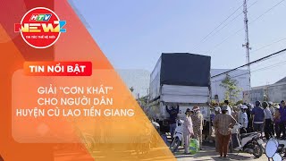 GIẢI “CƠN KHÁT” CHO NGƯỜI DÂN HUYỆN CÙ LAO TIỀN GIANG