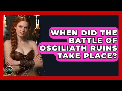 When Did The Battle Of Osgiliath Ruins Take Place? - Test