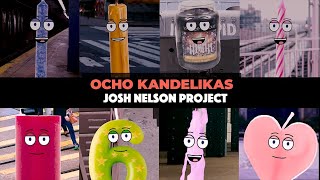 Ocho Kandelikas - josh nelson project