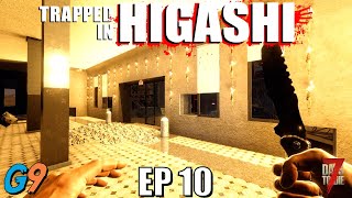 7 Days To Die - Trapped In Higashi EP10 (Calm Before The Storm)