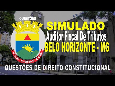 SIMULADO AUDITOR FISCAL DE TRIBUTOS DE BELO HORIZONTE - (MG)  QUESTÕES DE DIREITO CONSTITUCIONAL